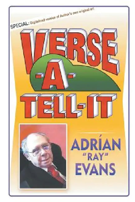 Verse-A-Tell-It by Adrian Ray Evans