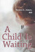 A Child Is Waiting by Vernon L. James