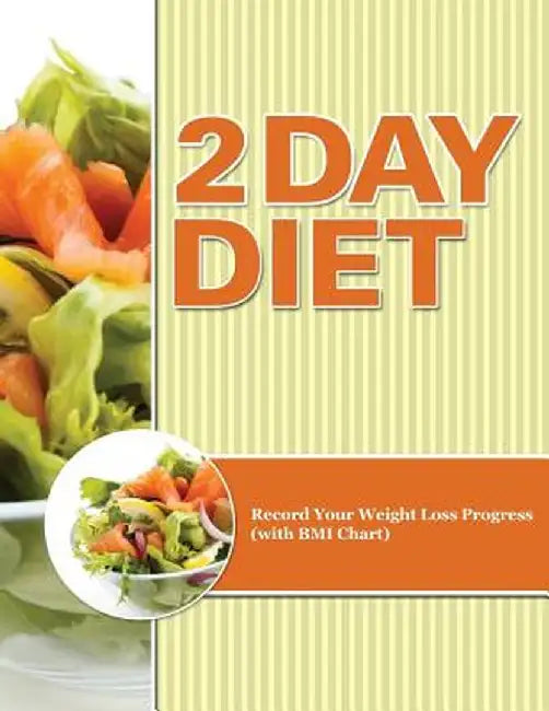 2 Day Diet: Track Your Weight Loss Progress (with Calorie Counting Chart) by Speedy Publishing LLC