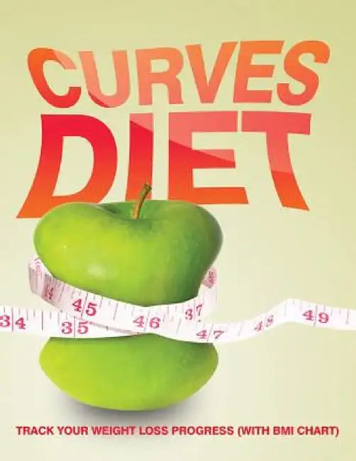 Curves Diet: Track Your Weight Loss Progress (with BMI Chart) by Speedy Publishing LLC