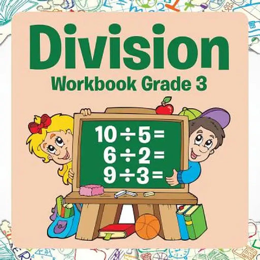 Division Workbook Grade 3 by Speedy Publishing LLC