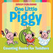 One Little Piggy: Counting Books for Toddlers by Speedy Publishing LLC