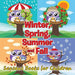 Winter, Spring, Summer and Fall: Seasons Books for Children by Speedy Publishing LLC