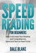 Speed Reading For Beginners: How to Increase Your Reading and Comprehension Speed and Start to Read Faster by Dale Blake