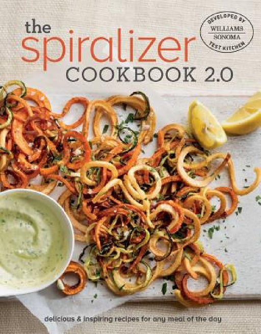 Spiralizer Cookbook 2.0 by Williams -. Sonoma Test Kitchen