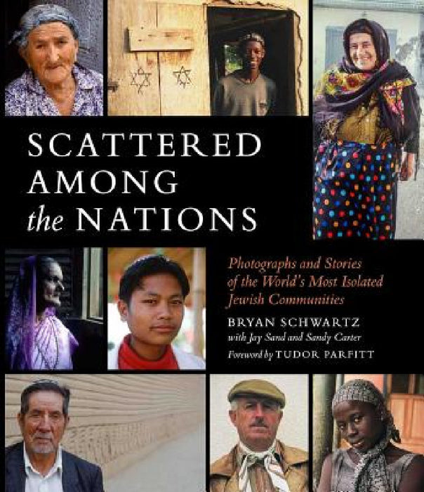 Scattered Among the Nations by Bryan Schwartz, Jay Sand, Sandy Carter