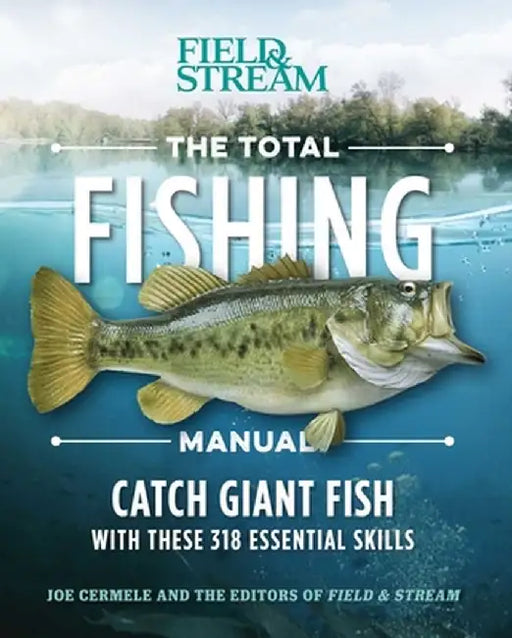 The Total Fishing Manual (Paperback Edition): 317 Essential Fishing Skills by Joe Cermele