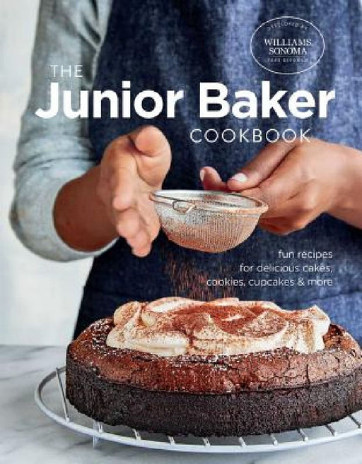The Junior Baker Cookbook: Fun Recipes for Delicious Cakes, Cookies, Cupcakes & More by Williams Sonoma Test Kitchen