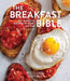 The Breakfast Bible: 100+ Favorite Recipes to Start the Day by Kate McMillan