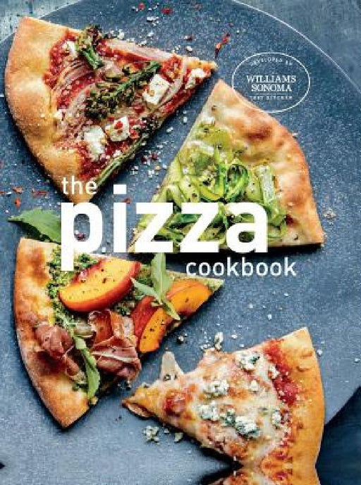 The Pizza Cookbook by Williams Sonoma