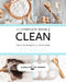 The Complete Book of Clean: Tips & Techniques for Your Home by Toni Hammersley