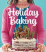 American Girl Holiday Baking: Sweet Treats for Special Occasions by American Girl