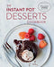 The Instant Pot Desserts Cookbook by Williams-Sonoma Test Kitchen