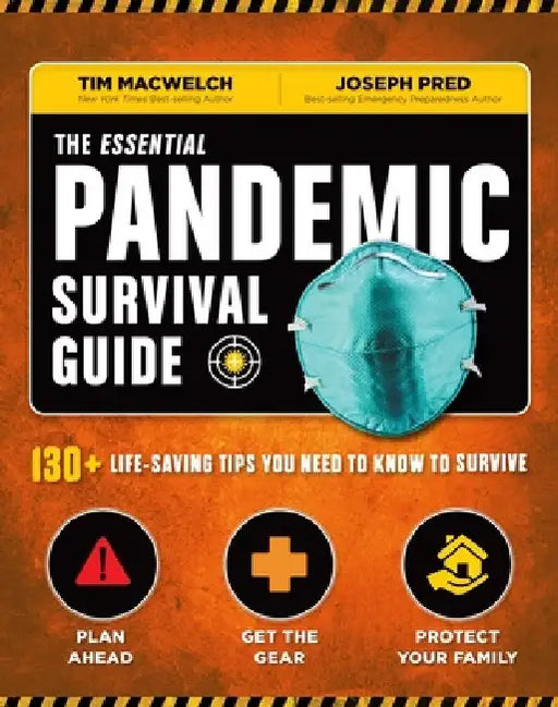 The Essential Pandemic Survival Guide Covid Advice Illness Protection Quarantine Tips: 154 Ways to Stay Safe by Tim Macwelch