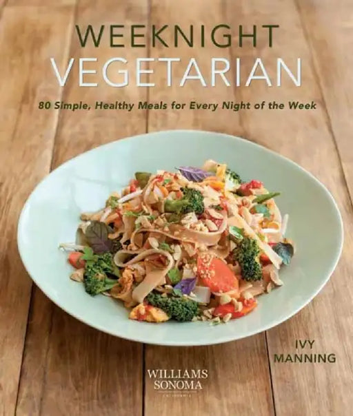 Weeknight Vegetarian by Ivy Manning