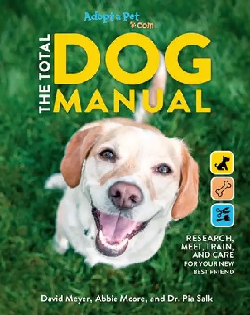 The Total Dog Manual: Adopt-A-Pet.com: 2020 Paperback Gifts for Dog Lovers Pet Owners Rescue Dogs Adopt-A-Pet Endorsed by The Editors of Adopt-A-Pet Com