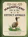 The Magnificent Book of Extinct Animals: (Extinct Animal Books for Kids, Natural History Books for Kids) by Barbara Taylor