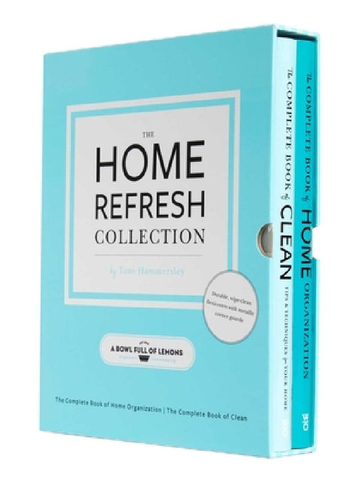 The Home Refresh Collection, from a Bowl Full of Lemons: The Complete Book of Clean the Complete Book of Home Organization by Toni Hammersley