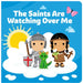 The Saints Are Watching Over Me by Joe Klinker