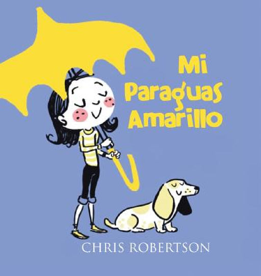Mi Paraguas Amarillo by Chris Robertson, Chris Robertson