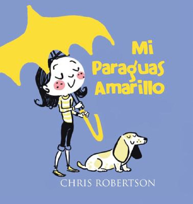 Mi Paraguas Amarillo by Chris Robertson, Chris Robertson