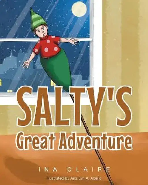 Salty's Great Adventure by Ina Claire