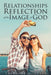 Relationships-Reflection of the Image of God by Crawford G. Clark