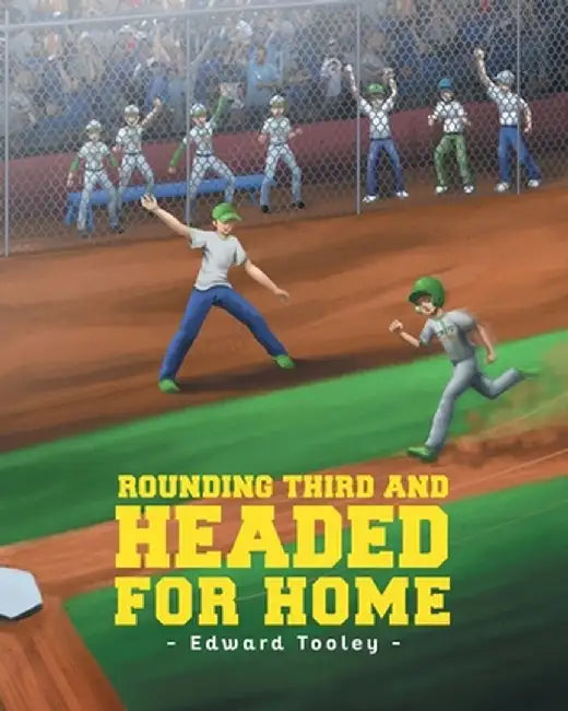 Rounding Third and Headed for Home by Edward Tooley