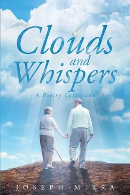 Clouds and Whispers by Joseph Mirra