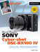 David Busch's Sony Cyber-Shot Dsc-Rx100 IV: Guide to Digital Photography by David D Busch