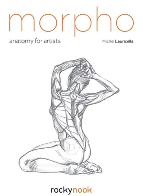 Morpho: Anatomy for Artists by Michel Lauricella