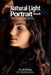 Mastering the Natural Light Portrait