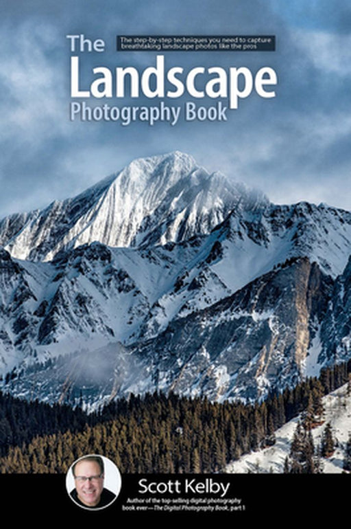 The Landscape Photography Book by Scott Kelby