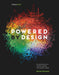Powered by Design: An Introduction to Problem Solving with Graphic Design by Renee Stevens