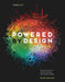 Powered by Design: An Introduction to Problem Solving with Graphic Design by Renee Stevens