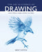 The Art and Science of Drawing: Learn to Observe, Analyze, and Draw Any Subject