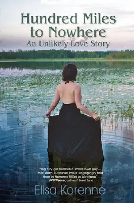 Hundred Miles to Nowhere: An Unlikely Love Story by Elisa Korenne