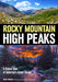 Rocky Mountain High Peaks: A Visual Tour of America's Great Range by Brian Tedesco