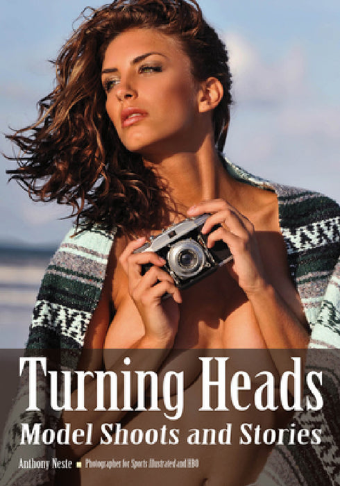 Turning Heads: Model Shoots and Stories by Anthony Neste