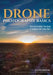 Drone Photography Basics: Your Guide to the Camera in the Sky