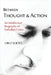 Between Thought and Action: An Intellectual Biography of Fethullah Gülen by Ori Z. Soltes