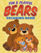 Fun & Playful Bears Coloring Book by Bowe Packer
