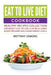 Eat to Live Diet Cookbook: Healthy Recipes Collection For Weight Loss, Fat Loss, Flat Belly, Lower Blood Pressure and Higher Energy Levels by Brittany Samons
