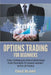 Options Trading For Beginners: Tips, Formulas and Strategies For Traders to Make Money with Options by Dale Blake