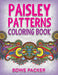 Paisley Patterns Coloring Book by Bowe Packer