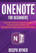 OneNote For Beginners: Microsoft OneNote Computer Program Tutorial Guide For Better Time Management, Organization and Productivity by Joseph Joyner