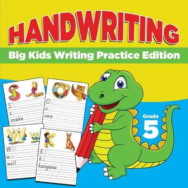 Grade 5 Handwriting: Big Kids Writing Practice Edition by Baby Professor