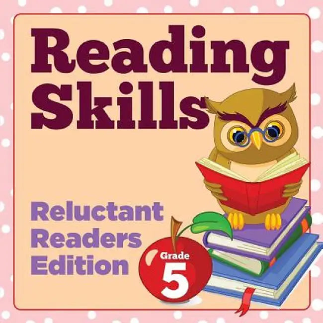 Grade 5 Reading Skills: Reluctant Readers Edition by Baby Professor