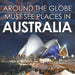 Around the Globe - Must See Places in Australia by Baby Professor