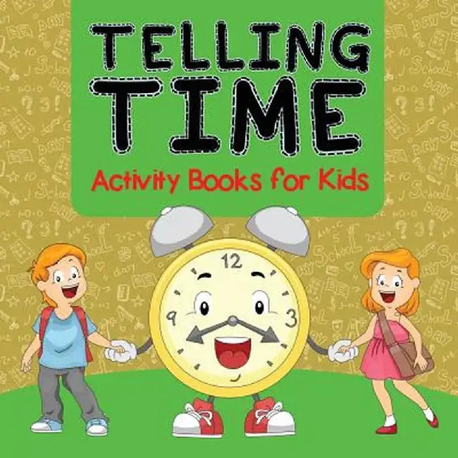 Telling Time Activity Books for Kids by Baby Professor
